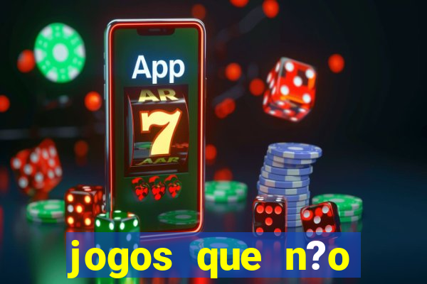 jogos que n?o precisa depositar para sacar