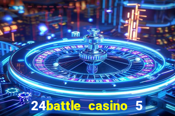 24battle casino 5 no deposit bonus code