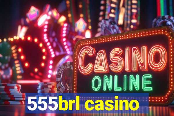 555brl casino