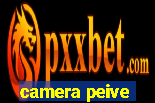 camera peive