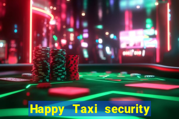 Happy Taxi security password road 96 happy