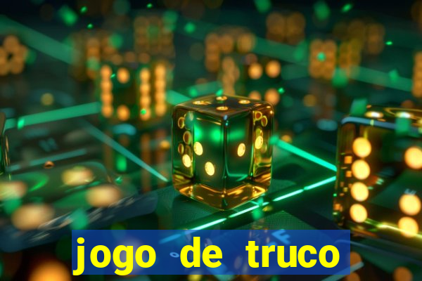 jogo de truco valendo dinheiro real