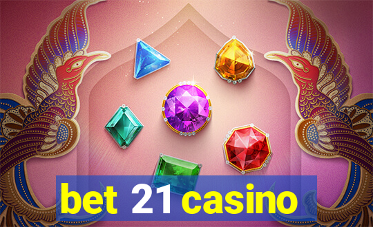 bet 21 casino