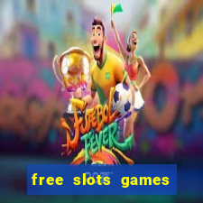 free slots games for free