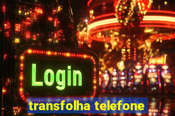 transfolha telefone