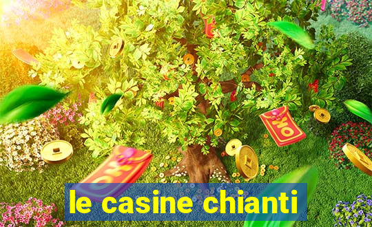 le casine chianti