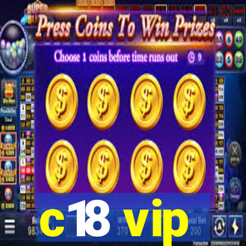 c18 vip