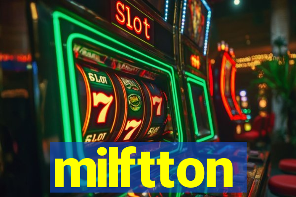 milftton