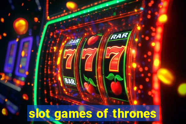 slot games of thrones