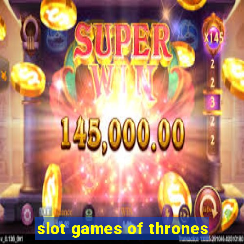 slot games of thrones