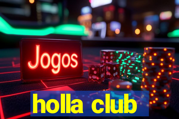 holla club