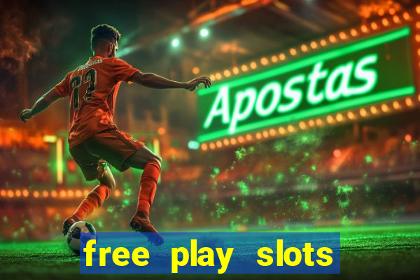 free play slots casino games