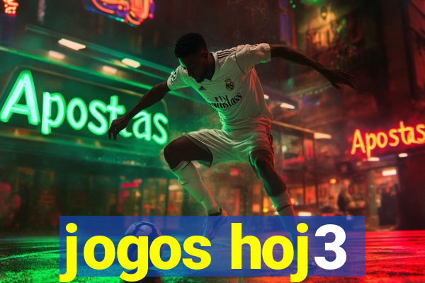 jogos hoj3