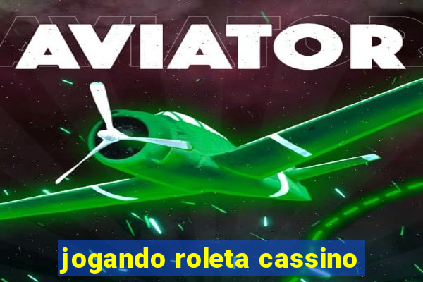 jogando roleta cassino