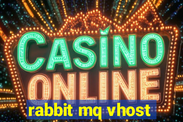 rabbit mq vhost