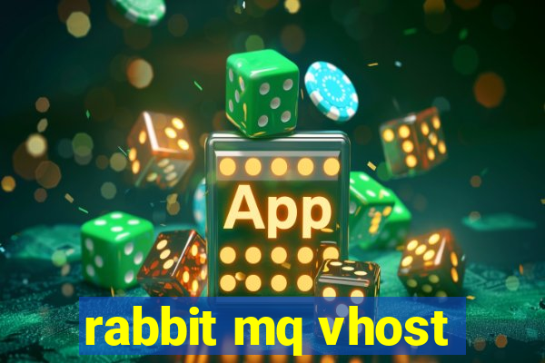 rabbit mq vhost