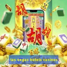 las vegas hotels casinos