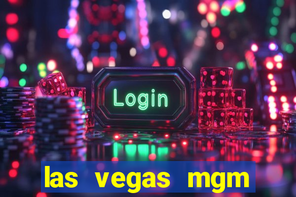 las vegas mgm grand hotel and casino