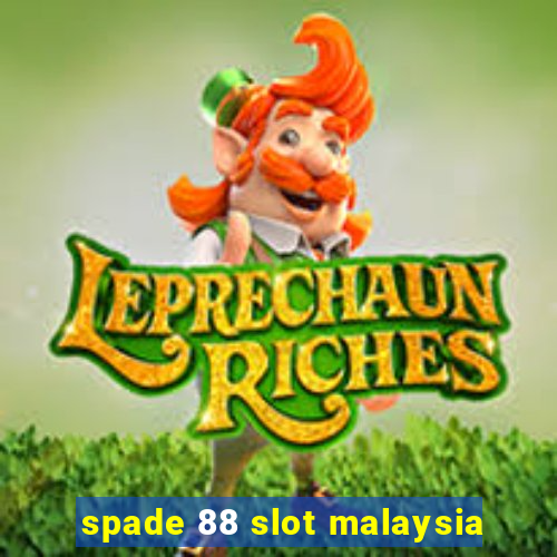 spade 88 slot malaysia