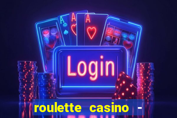 roulette casino - lucky wheel