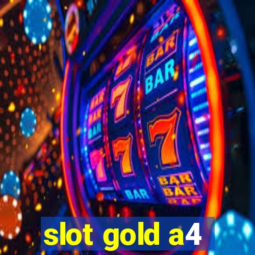 slot gold a4