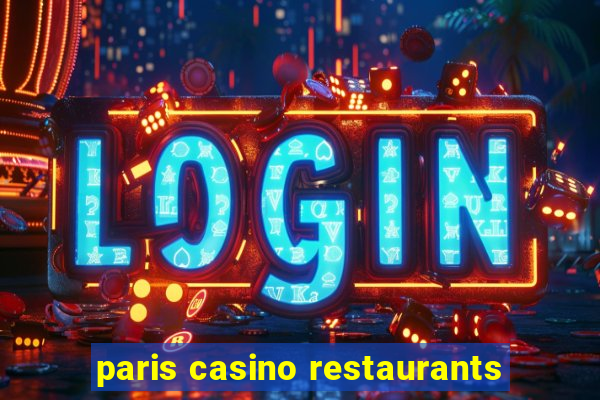 paris casino restaurants