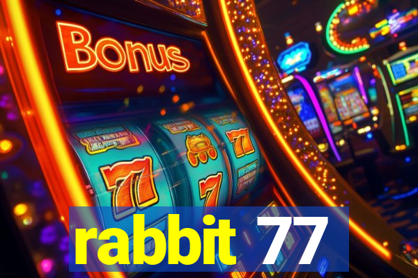 rabbit 77