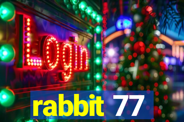 rabbit 77