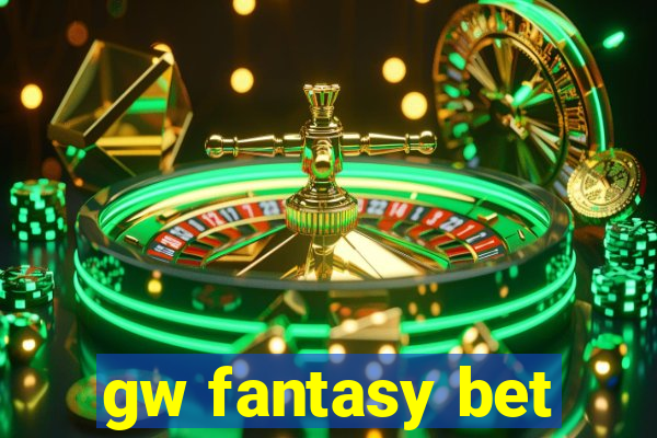 gw fantasy bet