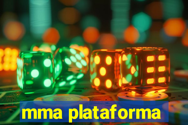 mma plataforma