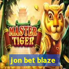 jon bet blaze