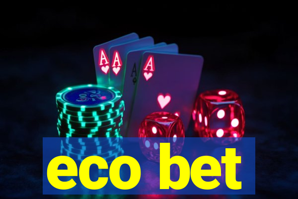 eco bet