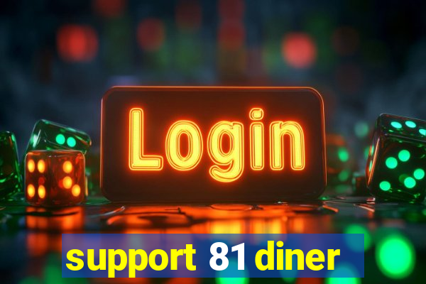 support 81 diner