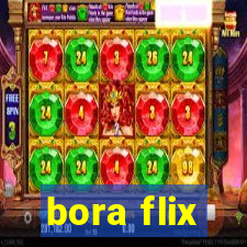 bora flix