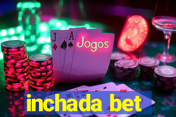 inchada bet