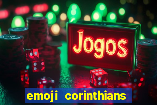 emoji corinthians copiar e colar