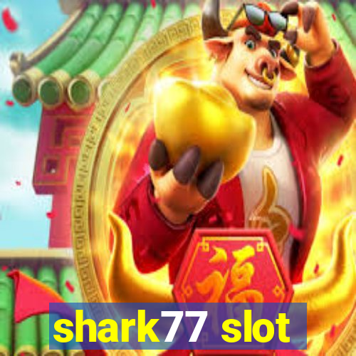 shark77 slot