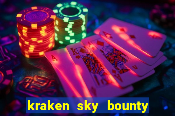 kraken sky bounty slot demo