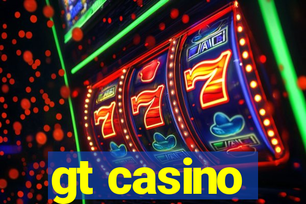 gt casino