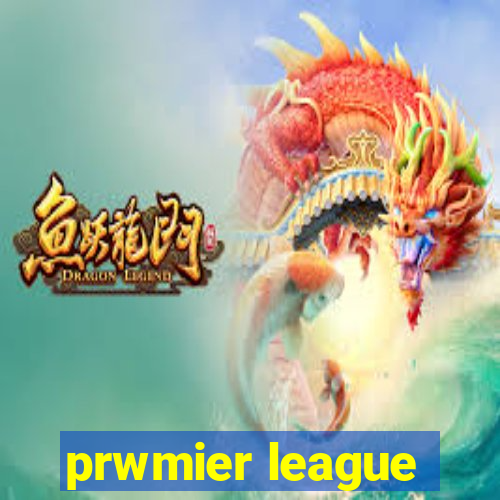 prwmier league