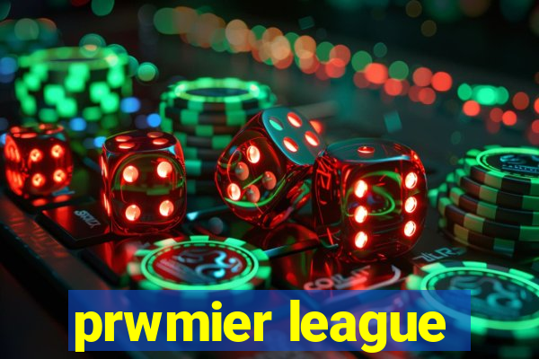 prwmier league