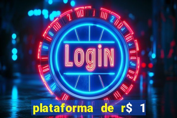 plataforma de r$ 1 para jogar