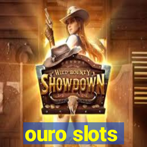 ouro slots