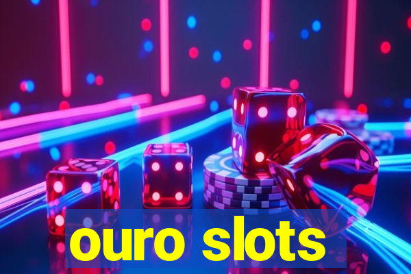 ouro slots