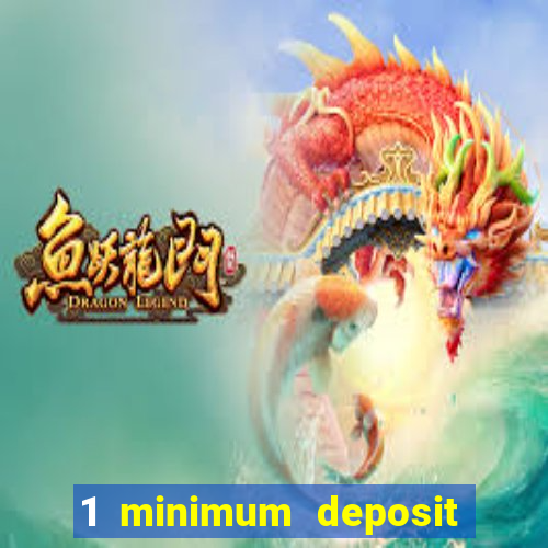 1 minimum deposit casino nz