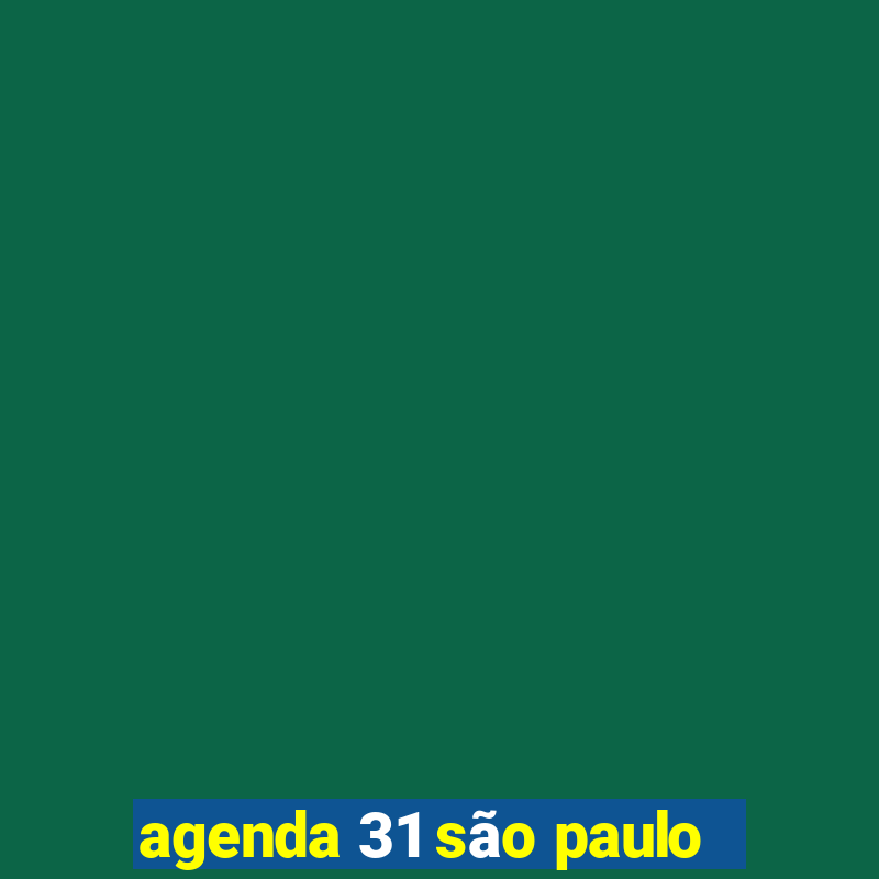 agenda 31 são paulo