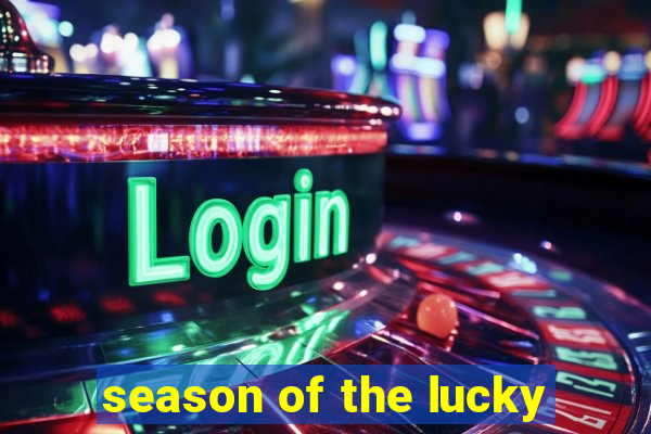 season of the lucky