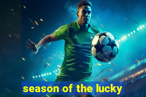 season of the lucky