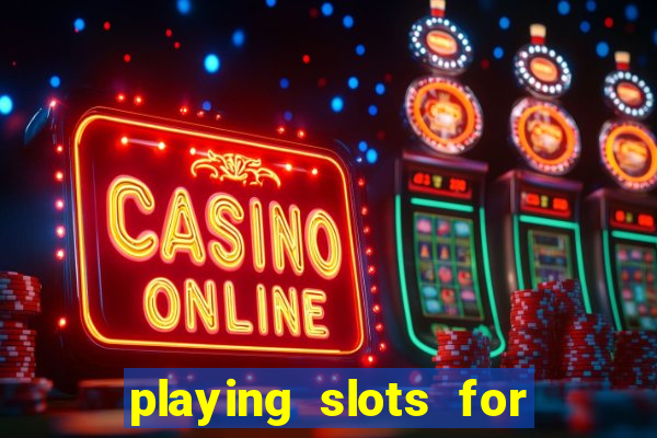 playing slots for real money