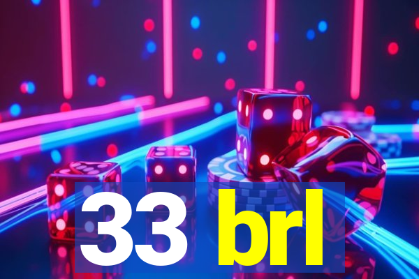 33 brl